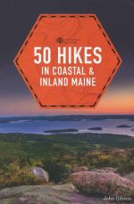 50 Hikes in Coastal and Inland Maine (Fifth Edition)